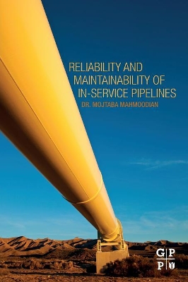 Reliability and Maintainability of In-Service Pipelines book