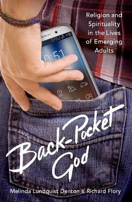 Back-Pocket God: Religion and Spirituality in the Lives of Emerging Adults book