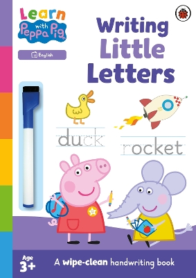Learn with Peppa: Writing Little Letters: Wipe-Clean Activity Book book
