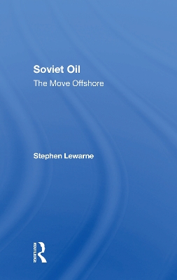 Soviet Oil: The Move Offshore book