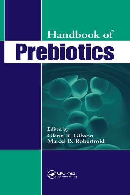 Handbook of Prebiotics by Glenn R. Gibson