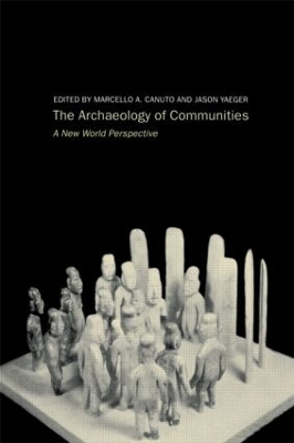 The Archaeology of Communities by Marcello-Andrea Canuto