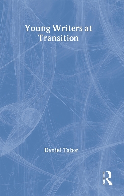 Young Writers at Transition by Daniel Tabor