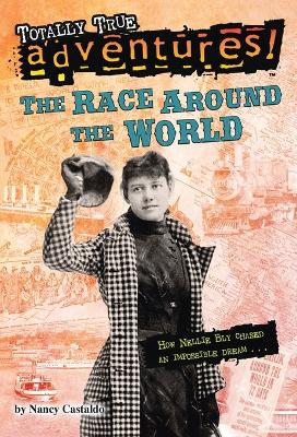 Race Around The World (Totally True Adventures) book