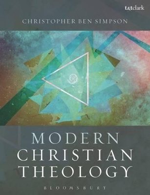 Modern Christian Theology by Dr Christopher Ben Simpson