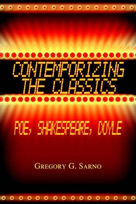 Contemporizing the Classics: Poe, Shakespeare, Doyle book