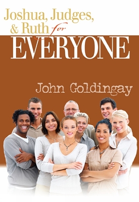 Joshua, Judges, and Ruth for Everyone by John Goldingay
