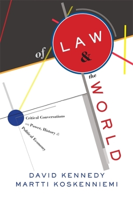 Of Law and the World: Critical Conversations on Power, History, and Political Economy book