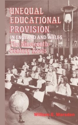 Unequal Educational Provision in England and Wales by W.E. Marsden