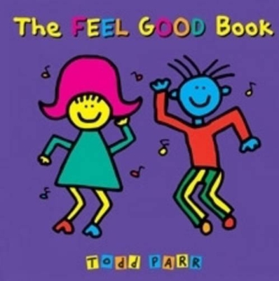 The Feel Good Book by Todd Parr