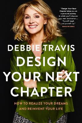 Design Your Next Chapter: How to realize your dreams and reinvent your life book