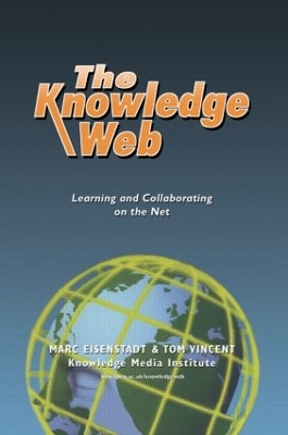 The Knowledge Web: Learning and Collaborating on the Net book