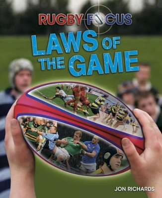 Rugby Focus: Laws of the Game by Jon Richards