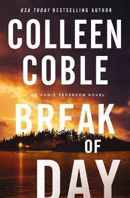 Break of Day by Colleen Coble