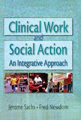 Clinical Work and Social Action by Fred A Newcom