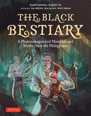 The Black Bestiary: A Phantasmagoria of Monsters and Myths from the Philippines by Budjette Tan