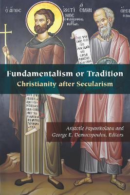 Fundamentalism or Tradition: Christianity after Secularism book