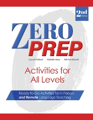 Zero Prep Activities for All Levels: Ready-to-Go Activities for In-Person and Remote Language Teaching book
