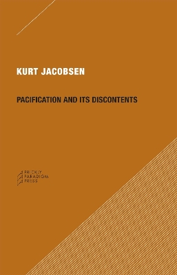 Pacification and Its Discontents book