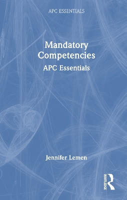 Mandatory Competencies: APC Essentials by Jen Lemen