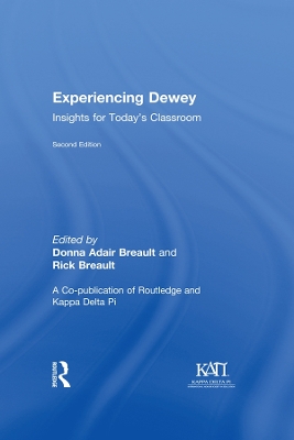 Experiencing Dewey: Insights for Today's Classrooms by Donna Adair Breault
