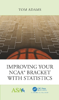 Improving Your NCAA® Bracket with Statistics book