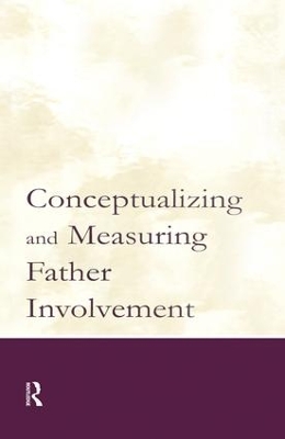 Conceptualizing and Measuring Father Involvement by Randal D. Day