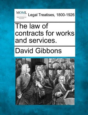 The Law of Contracts for Works and Services. book