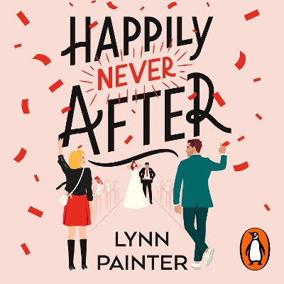 Happily Never After: A brand-new hilarious rom-com from the New York Times bestseller book