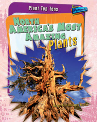 North America's Most Amazing Plants by Angela Royston