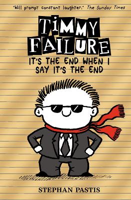 Timmy Failure: It's the End When I Say It's the End book