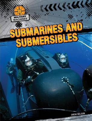Submarines and Submersibles by Drew Nelson