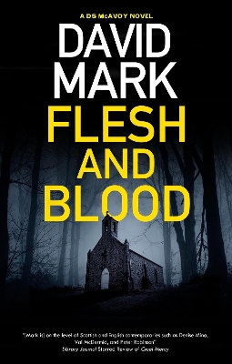Flesh and Blood by David Mark