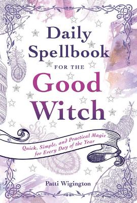 Daily Spellbook for the Good Witch book