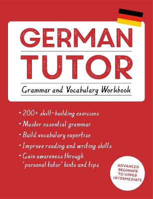 German Tutor: Grammar and Vocabulary Workbook (Learn German with Teach Yourself) book