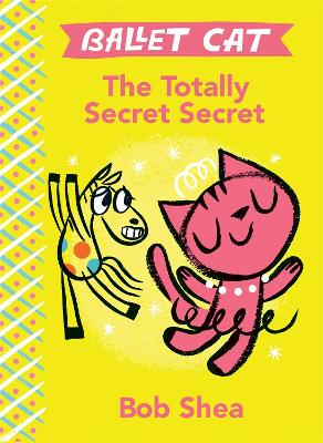 Ballet Cat the Totally Secret Secret book