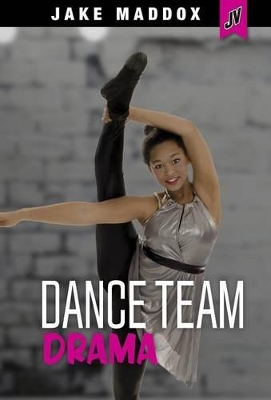 Dance Team Drama by Jake Maddox