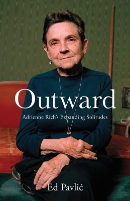 Outward: Adrienne Rich's Expanding Solitudes book