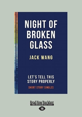 Night of Broken Glass: Let's Tell This Story Properly Short Story Singles by Ellah Wakatama Allfrey