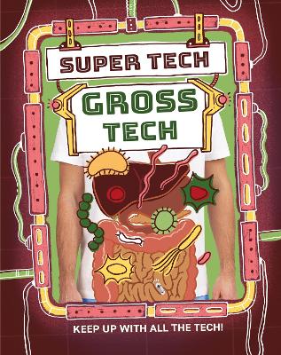 Super Tech: Gross Tech book