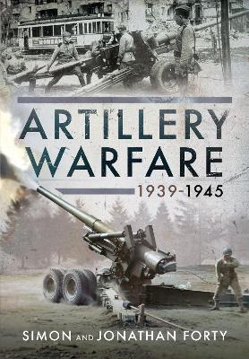 Artillery Warfare, 1939-1945 book