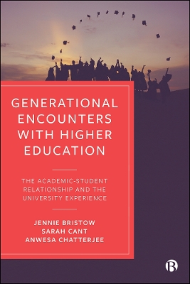 Generational Encounters with Higher Education: The Academic–Student Relationship and the University Experience book