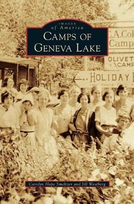 Camps of Geneva Lake by Carolyn Hope Smeltzer