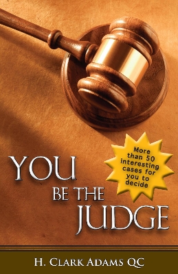 You Be the Judge by H. Clark Adams