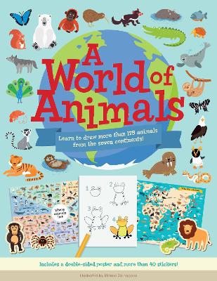 A World of Animals: Learn to draw more than 175 animals from the seven continents! book