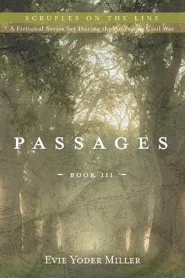 Passages: Book III by Evie Yoder Miller