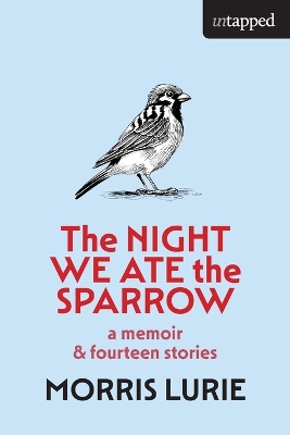 The Night We Ate the Sparrow book