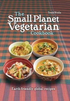 Small Planet Vegetarian Cookbook book