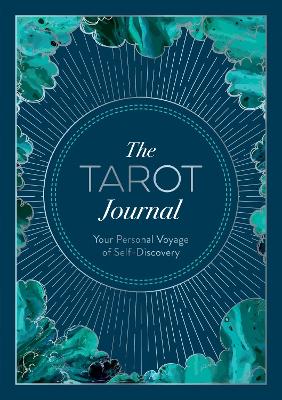 The Tarot Journal: Track Your Personal Voyage of Self-Discovery with Tarot book