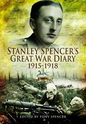 Stanley Spencer's Great War Diary 1915 - 1918 book